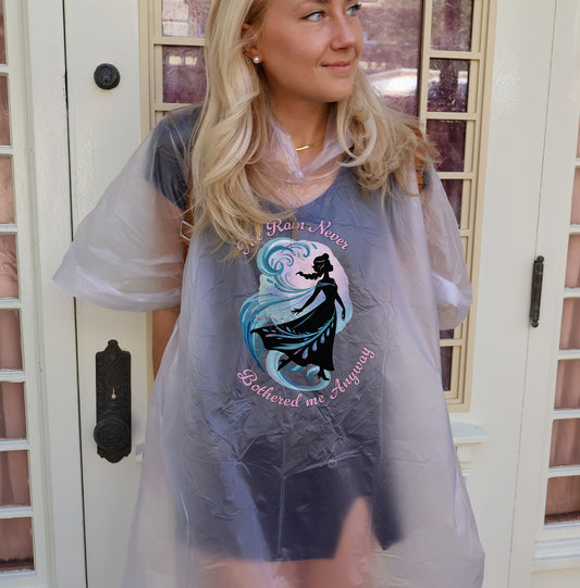 "Rain Never Bothered Me" Poncho